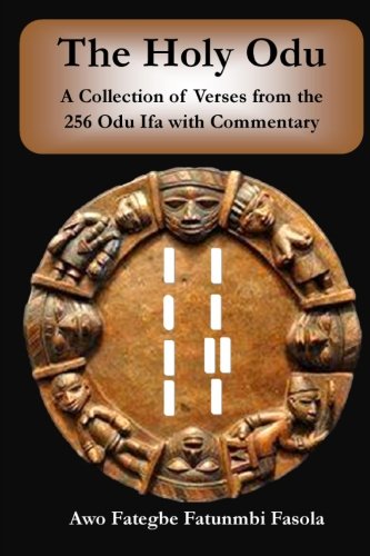 Read The Holy Odu: A Collection of verses from the 256 Ifa Odu with Commentary