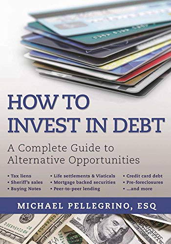 How To Invest in Debt: A Complete Guide to Alternative Opportunities book cover