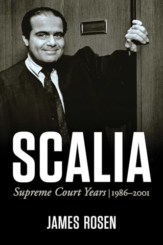 Read Scalia: Supreme Court Years, 1986 to 2001
