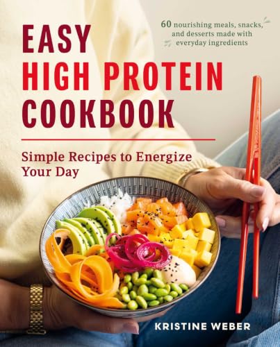 Easy High Protein Cookbook: Simple Recipes to Energize Your Day