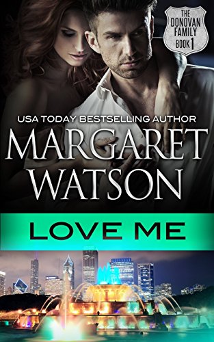 Read Love Me (The Donovan Family, #1)