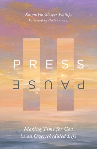 Read Press Pause: Making Time for God in an Overscheduled Life