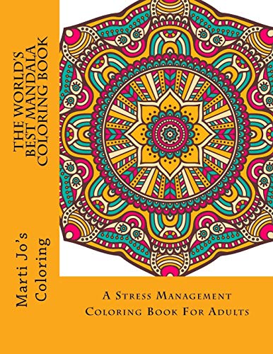 The World's Best Mandala Coloring Book: A Stress Management Coloring Book for Adults book cover