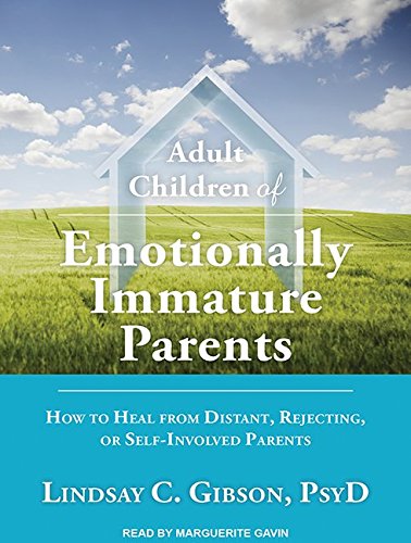 Adult Children of Emotionally Immature Parents