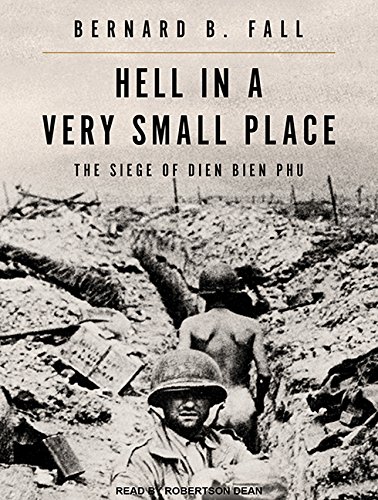 Hell in a Very Small Place: The Siege of Dien Bien Phu book cover