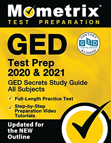 GED Test Prep 2020 & 2021: GED Secrets Study Guide All Subjects, Full-Length Practice Test, Step-by-Step Preparation Video Tutorials book cover
