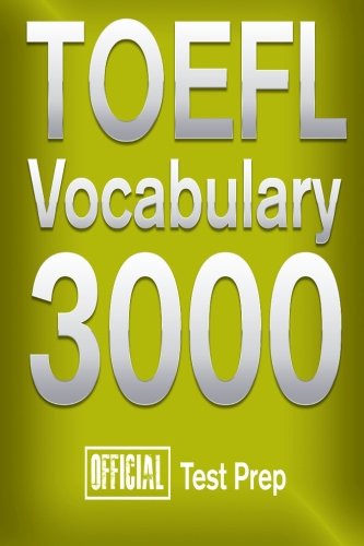 Official TOEFL Vocabulary 3000: Become a True Master of TOEFL Vocabulary! book cover