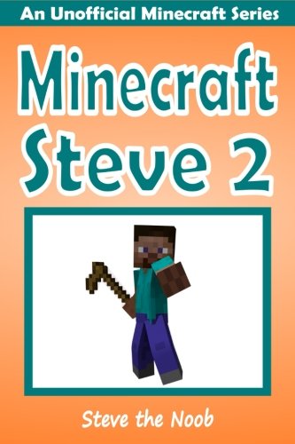 Minecraft Steve 2: An Unofficial Minecraft Series