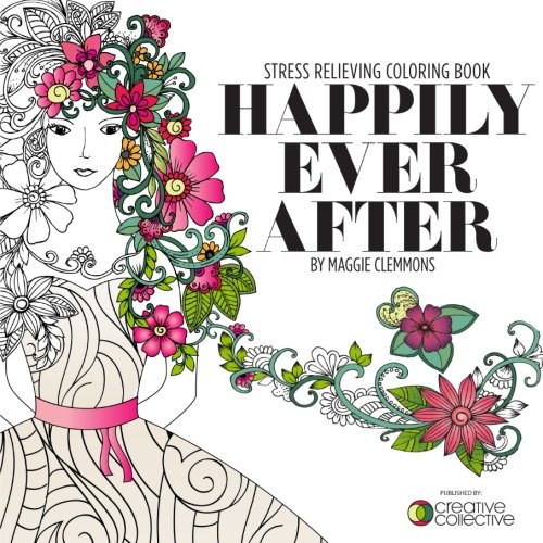 Happily Ever After: Stress Relieving Coloring Book book cover