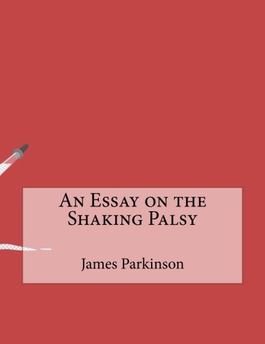 An Essay on a Shaking Palsy