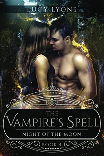 Night of The Moon (The Vampire's Spell, #4)