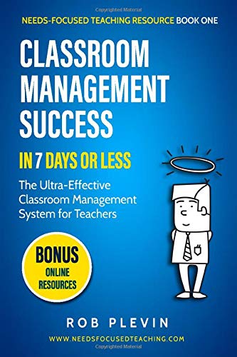 Classroom Management Success in 7 days or less: The Ultra-Effective Classroom Management System for Teachers book cover