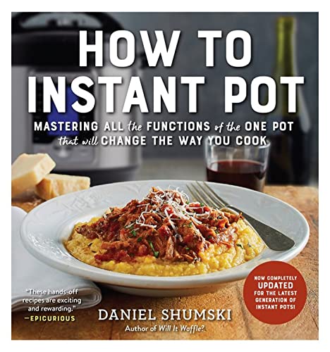 How to Instant Pot: Mastering All the Functions of the One Pot That Will Change the Way You Cook book cover