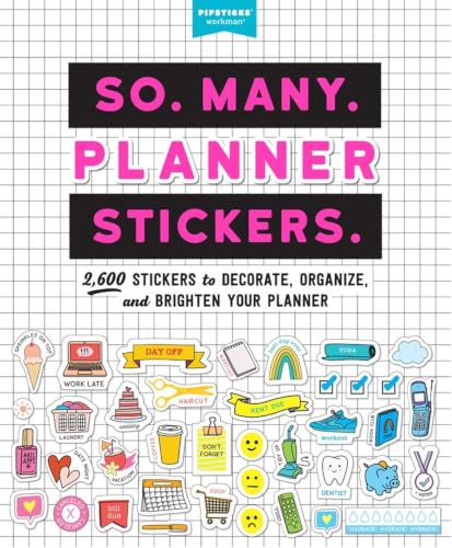 So. Many. Planner Stickers.: 2,600 Stickers to Decorate, Organize, and Brighten Your Planner book cover