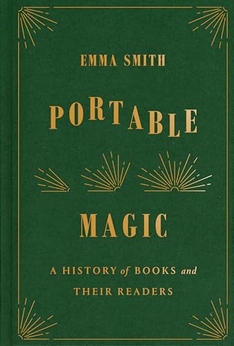Portable Magic: A History of Books and Their Readers
