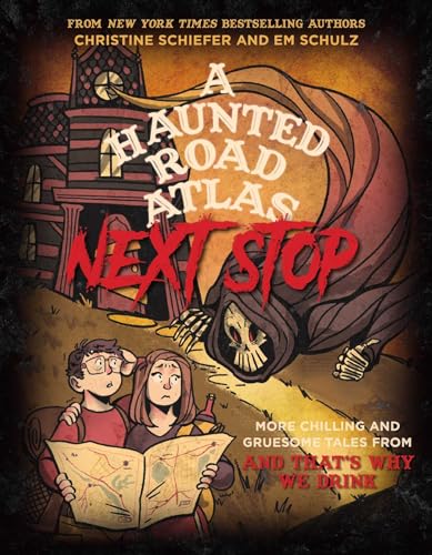 Read A Haunted Road Atlas: Next Stop: More Chilling and Gruesome Tales From And That's Why We Drink (Volume 2)