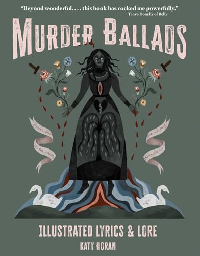 Read Murder Ballads: Illustrated Lyrics & Lore