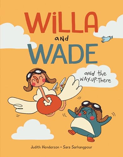 Read Willa and Wade and the Way-Up-There