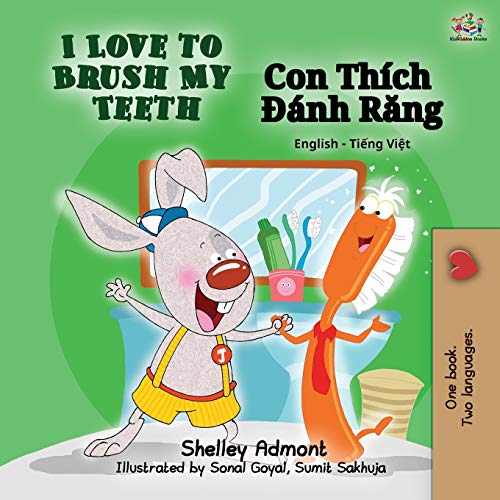 I Love to Brush My Teeth (English Vietnamese Bilingual Book) book cover