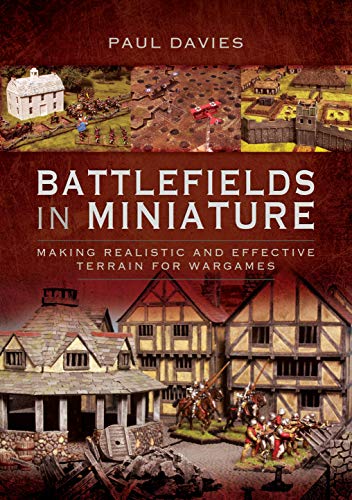 Battlefields in Miniature: Making Realistic and Effective Terrain for Wargames book cover