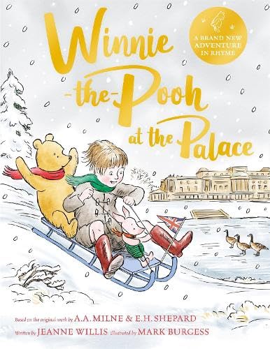 Read Winnie-the-Pooh at the Palace: A Winnie-the-Pooh adventure in rhyme, featuring A.A Milne's and E.H Shepard's classic characters
