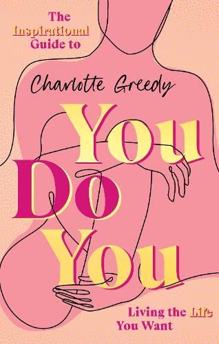 Read You Do You: The Inspirational Guide To Getting The Life You Want