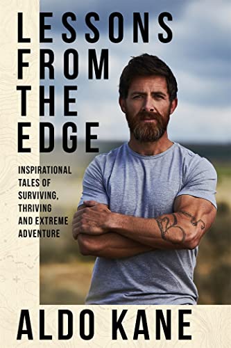 Read Lessons From the Edge: Inspirational Tales of Surviving, Thriving and Extreme Adventure