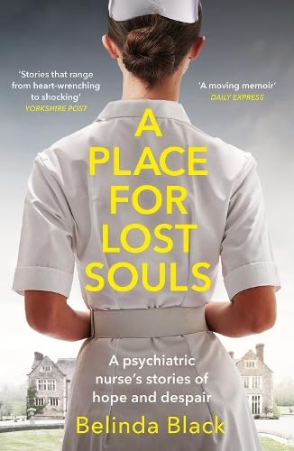 Read A Place for Lost Souls: A psychiatric nurse's stories of hope and despair