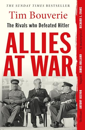 Allies at War: The Politics of Defeating Hitler