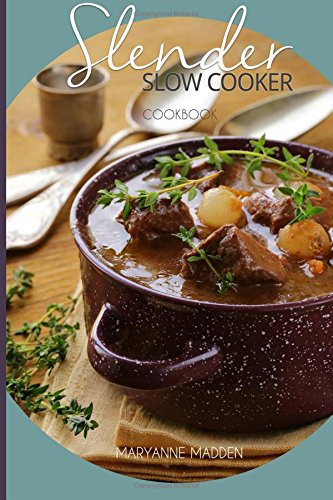 Slender Slow Cooker Cookbook