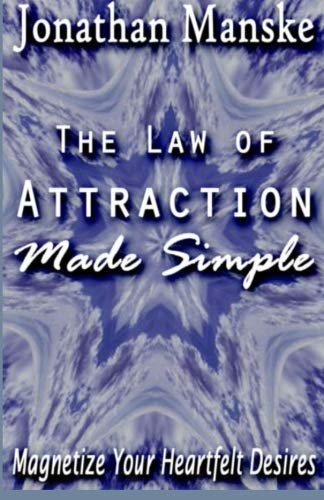 The Law of Attraction Made Simple