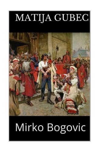 Read Matija Gubec: Hrvatski Klasici