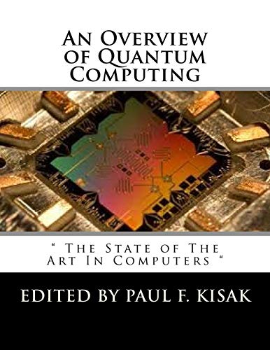 An Overview of Quantum Computing: The State of the Art in Computers book cover