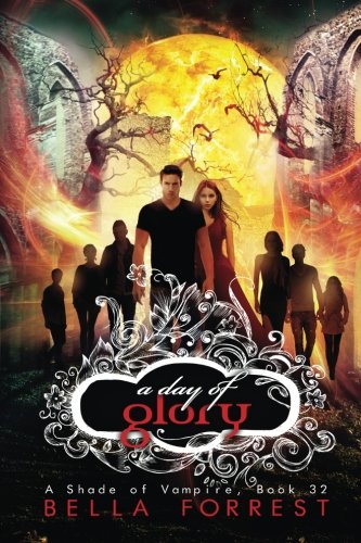 A Day of Glory (A Shade of Vampire, #32)