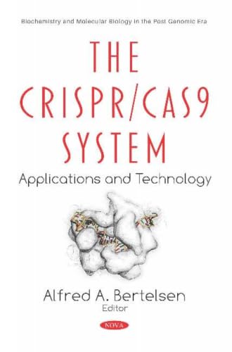 The Crispr/Cas9 System: Applications and Technology (Biochemistry and Molecular Biology in the Post Genomic Era) book cover