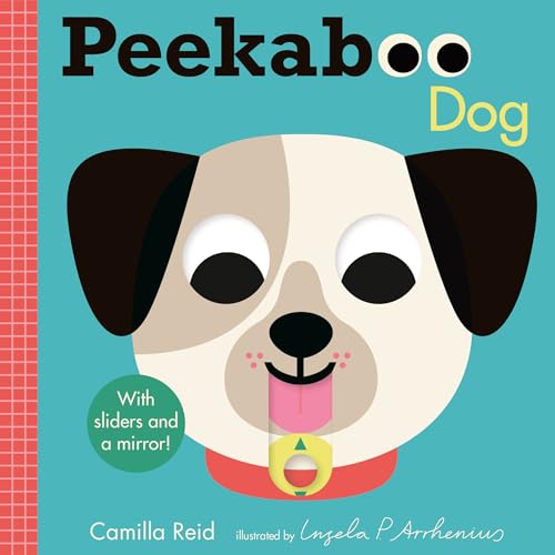 Read Peekaboo: Dog: (An Interactive Board Book for Babies & Toddlers with Mirror & Sliders to Push, Pull, or Turn. Cute Artwork Features Puppies Sleeping, Wagging Tails, & More.)