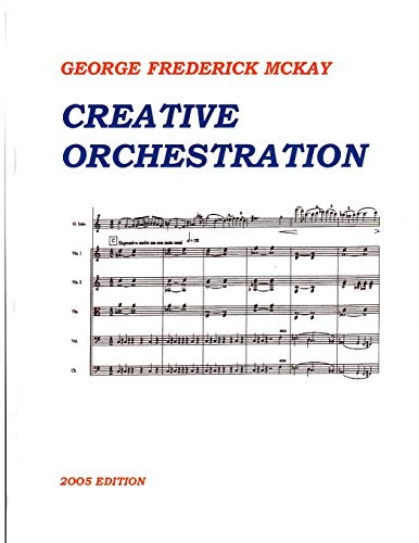Creative Orchestration: A Project Method for Classes in Orchestration and Instrumentation book cover