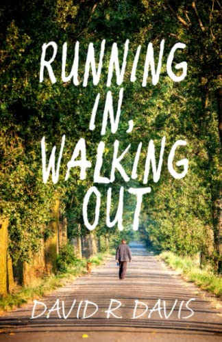 Running In, Walking Out