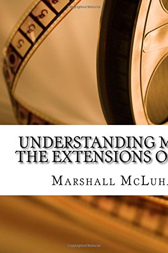 Understanding Media: The Extensions of Man