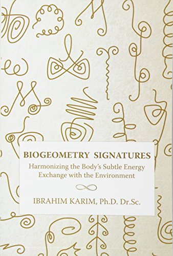 BioGeometry Signatures: Harmonizing the Body's Subtle Energy Exchange with the Environment book cover