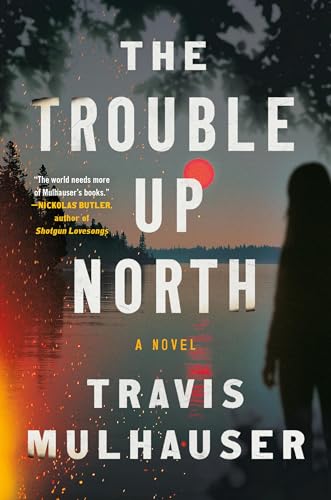 Read The Trouble Up North