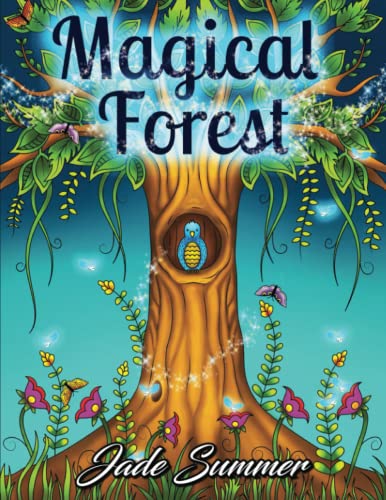 Magical Forest: An Adult Coloring Book with Enchanted Forest Animals, Fantasy Landscape Scenes, Country Flower Designs, and Mythical Nature Patterns book cover