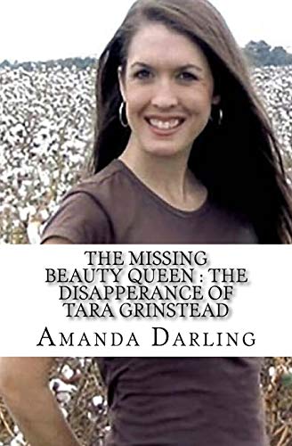 The Missing Beauty Queen: The Disapperance of Tara Grinstead