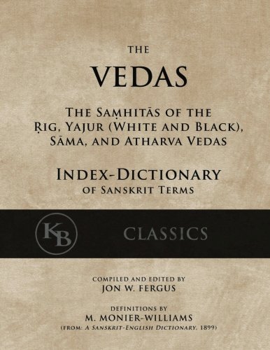 The Vedas: Index-Dictionary for the Samhitas of the Rig, Yajur, Sama, and Atharva book cover