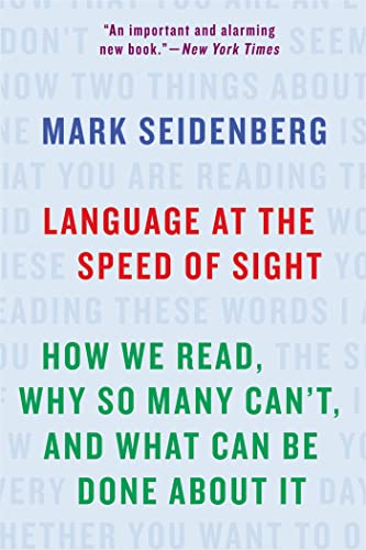 Language at the Speed of Sight: How We Read, Why So Many Can't, and What Can Be Done About It book cover
