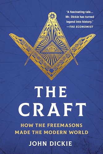 Read The Craft: How the Freemasons Made the Modern World
