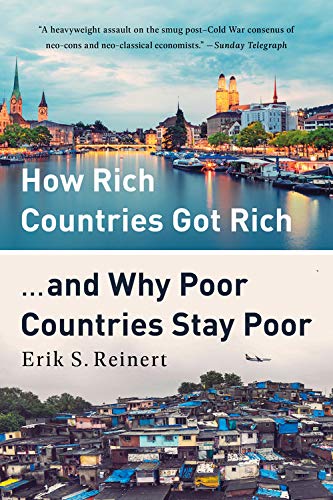 How Rich Countries Got Rich and Why Poor Countries Stay Poor