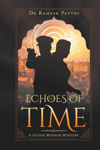 Read Echoes of Time: A Jaipur Murder Mystery