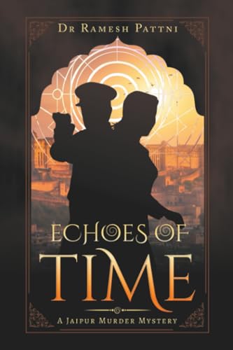 Read Echoes of Time: A Jaipur Murder Mystery