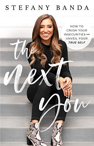 The Next You: How to Crush Your Insecurities and Unveil Your True Self book cover